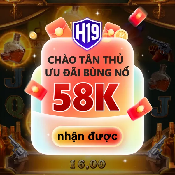 H19 Thưởng Thành Viên Mới 100%